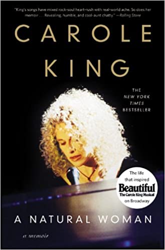 A Natural Woman: A Memoir, by Carole King (Grand Central Publishing)