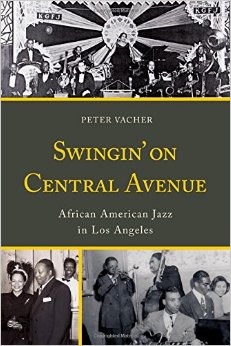 Swingin' on Central Avenue: African-American Jazz in Los Angeles