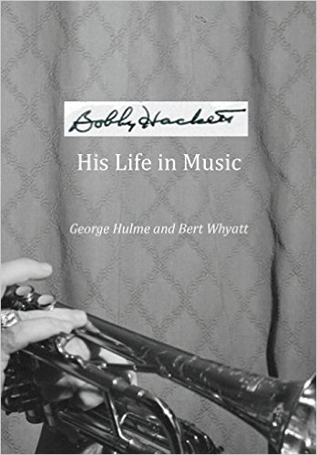 Bobby Hackett: His Life in Music