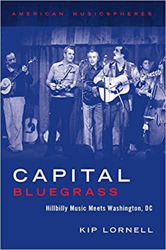 Capital Bluegrass: Hillbilly Music Meets Washington, DC