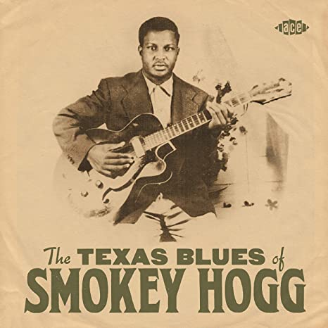 The Texas Blues of Smokey Hogg