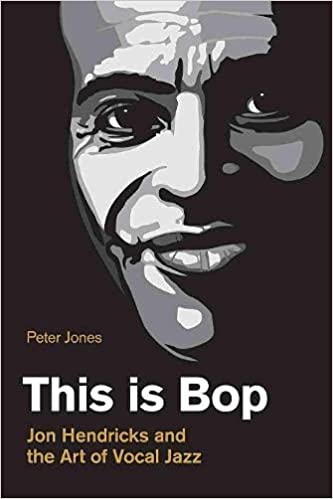 This is Bop: Jon Hendricks and the Art of Vocal Jazz 
