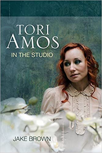Tori Amos:  In the Studio, by Jake Brown
