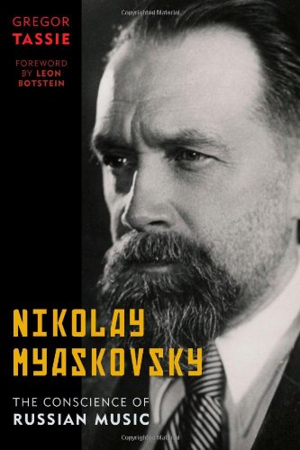 Nikolay Myakovsky: The Conscience of Russian Music