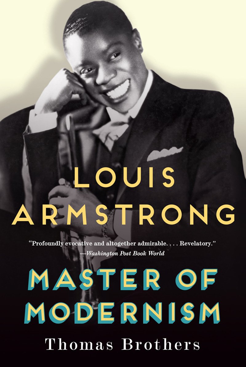 Louis Armstrong: Master of Modernism