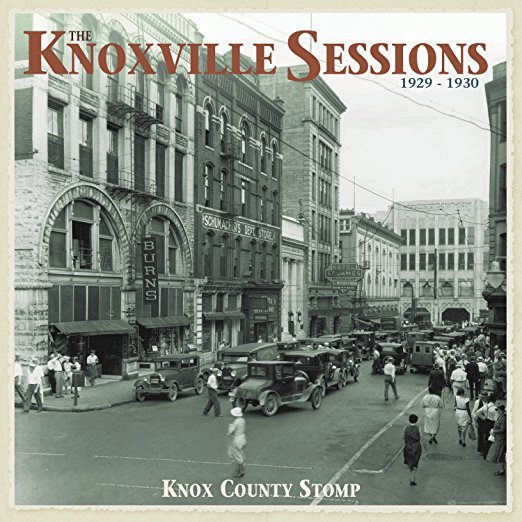 The Knoxville Sessions, 1929-1930: Knox County Stomp