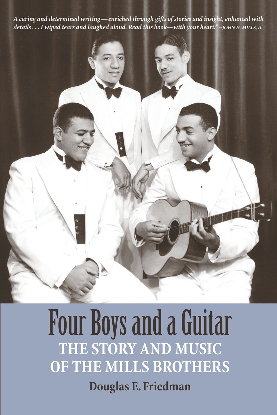 Four Boys and a Guitar: The Story and Music of the Mills Brothers