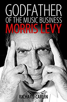 Godfather of the Music Business: Morris Levy