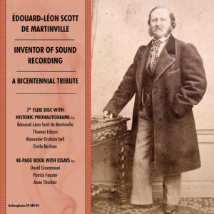 Edouard-Léon Scott de Martinville, Inventor of Sound Recording: A Bicentennial Tribute