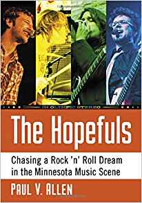 The Hopefuls: Chasing a Rock ’n’ Roll Dream in the Minnesota Music Scene