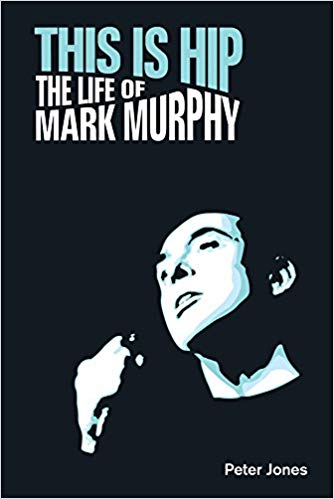 This is Hip: The Life of Mark Murphy