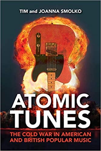 Atomic Tunes: The Cold War in American and British Popular Music