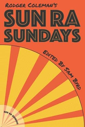 Sun Ra Sundays